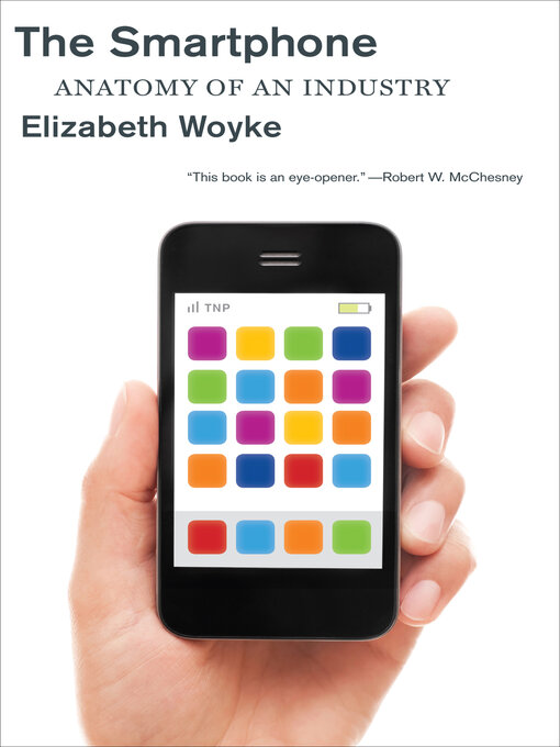 Title details for The Smartphone by Elizabeth Woyke - Available